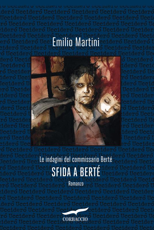 Emilio Martini Sfida a Bertè. Le indagini del commissario Berté